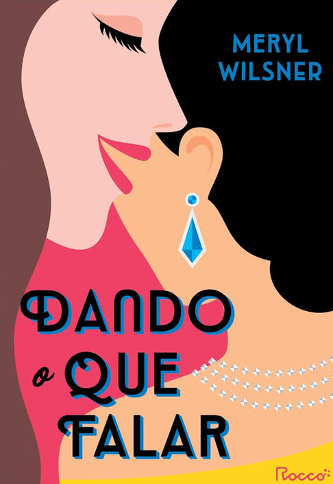 Dando o Que Falar, de Meryl Wilsner