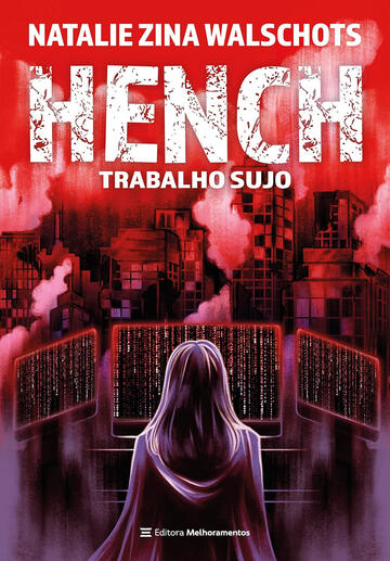Hench: Trabalho Sujo, de Natalie Zina Walschots